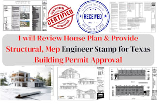 provide structural, civil, mep engineer stamp for texas permit approval