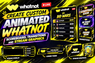 create custom animated whatnot scoreboard, transitions and stream graphics