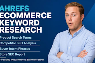 do ahrefs ecommerce keyword research, product analysis, competitor SEO analysis