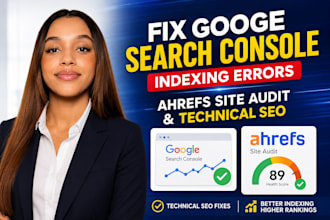 fix google search console indexing errors, ahrefs site audit and technical SEO