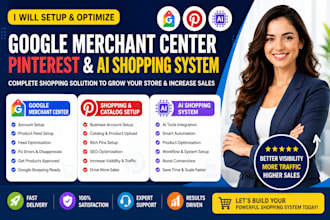 setup google merchant center, pinterest and ai shopping system