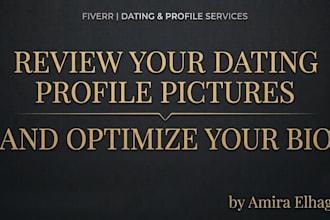 review and optimize your dating profile pictures and bio