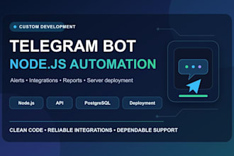 develop a custom telegram bot with nodejs automation and API integrations