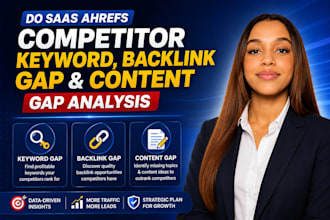 do saas ahrefs competitor keyword, backlink gap and content gap analysis