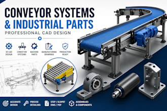 design conveyor systems and industrial machine parts in solidworks