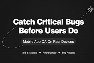 do QA testing and quality assurance for your mobile app