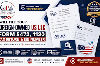 file your foreign owned US llc form 5472, 1120 tax return and ein number fast