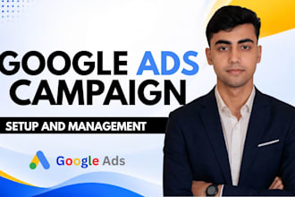 setup, manage and optimize google ads PPC campaigns