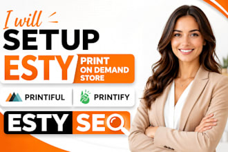 setup esty print on demand store printiful printify esty  SEO