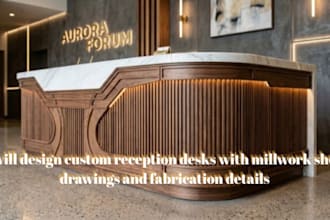 design custom reception desks with millwork shop drawings and fabrication detail