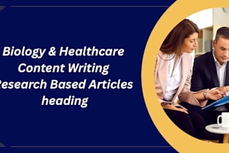 write well researched biology and healthcare articles