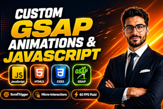 build custom javascript gsap animations and scroll interactions