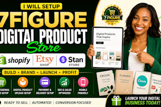 setup 7figure shopify digital product store etsy shop and stan store website
