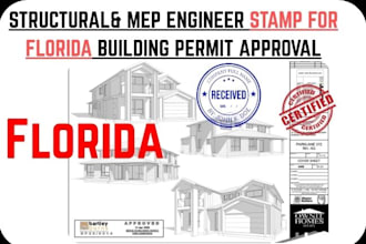 provide structural, civil, mep engineer stamp for florida permit approval