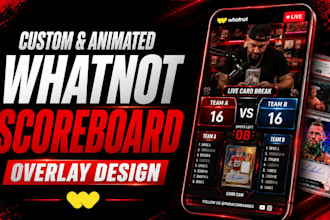 design and animate a professional whatnot scoreboard overlay for card breaks