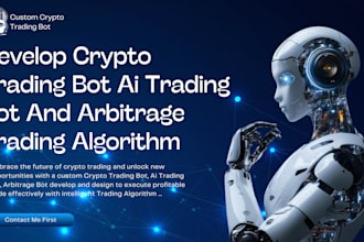 develop crypto trading bot, ai trading bot and arbitrage trading algorithm