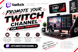 promote your twitch channel for real viewers affiliate and partner growth