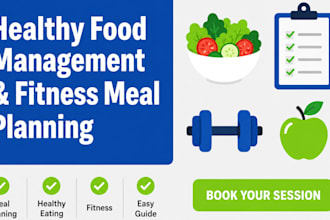 teach healthy food management and fitness meal planning
