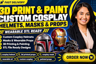 3d print and paint custom cosplay helmets, masks, props and wearable stl