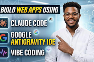 build web apps using claude code, google antigravity and vibe coding