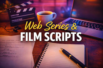 write engaging youtube, web series, and short film scripts