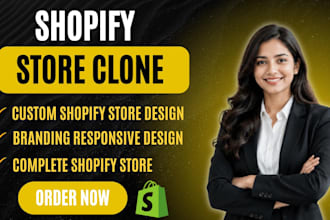 clone shopify store,redesign and duplicate shopify website