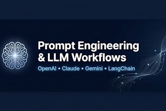 design expert prompts and build llm workflows using openai, claude or gemini