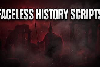 write ancient history documentary scripts for youtube