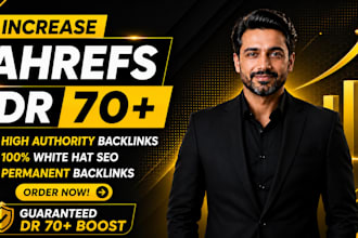 increase aherfs DR 70 plus with high authority backlinks