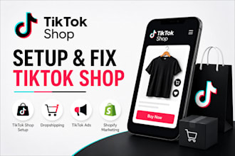 setup tik tok shop fix dropshipping tik tok shop, tik tok ads shopify marketing