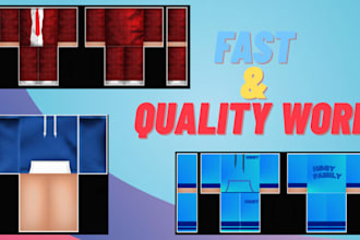 make quality roblox clothing, fast work