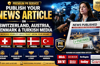 publish your news article on switzerland, austria, denmark, and turkish media
