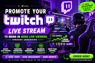 promote your twitch live stream to bring in more live viewers through embedding