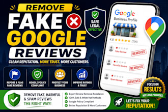 remove fake harmful google maps and business reviews