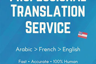 translate arabic to french and english fast and accurately
