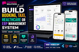 develop a custom booking, taxi, healthcare or erp system