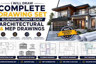 draw complete drawing set, blueprints, permit ready architectural mep drawings