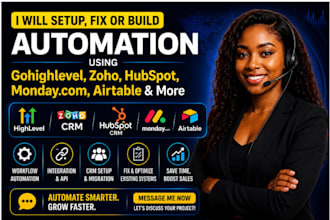 fix or build automation using gohighlevel, zoho, hubspot monday com airtable CRM