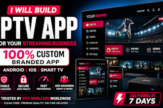 build a custom iptv app, iptv player, streaming app for smart tv in 7days