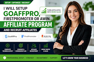 setup goaffpro, firstpromoter or awin affiliate program and recruit affiliates