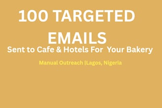 send 100 cold emails to get clients for your bakery
