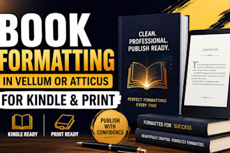 format your book in vellum or atticus for kindle and print