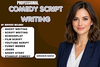 write comedy script, screenplay, movie script and funny content