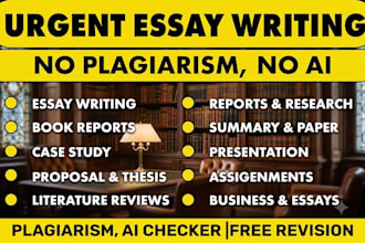 do urgent essay writing as an essay writer,case study, research, report, summary