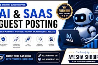 provide ai and saas guest posting with premium backlinks on high authority sites