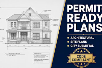 draft architectural permit drawings, site plans, and city permit plans approval
