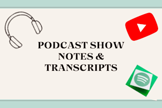 write podcast show notes and transcripts