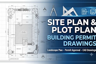 create site plan, plot plan, landscape plan and permit blueprint for approval