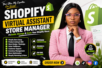be shopify virtual assistant and shopify store manager