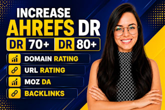 increase ahrefs dr dr 70 dr 80 domain rating url rating and moz da backlinks